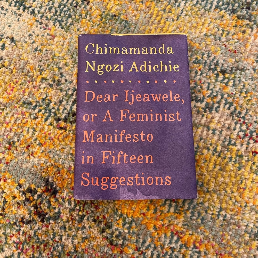 Book Dear Ijeawele, or a Feminist Manifesto in Fifteen Suggestions